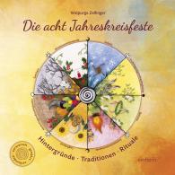 Walpurga Zellinger: Die acht Jahreskreisfeste