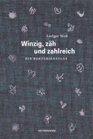 Ludger Weß, Falk Nordmann, Judith Schalansky: Winzig, zäh und zahlreich