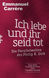 Claudia Hamm, Emmanuel Carrère: Ich lebe und ihr seid tot