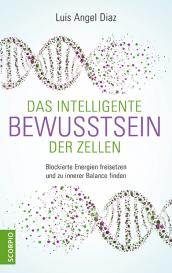 Luis Angel Diaz: Das intelligente Bewusstsein der Zellen