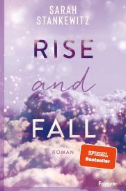 Sarah Stankewitz: Rise and Fall (Faith-Reihe 1)