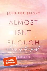 Jennifer Bright: Almost isn't enough. Echoes of the Past (Secrets of Ferley 2)