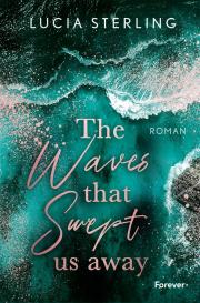 Lucia Sterling: The waves that swept us away (Lifeguard 2)