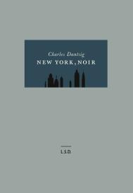 Charles Dantzig: New York, noir