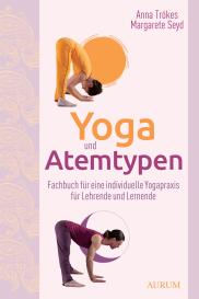 Margarete Seyd, Anna Trökes: Yoga und Atemtypen