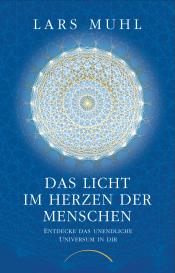 Naleea Landmann, Lars Muhl: Das Licht im Herzen der Menschen