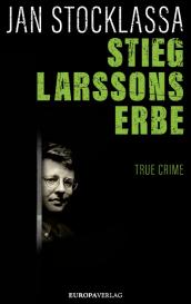 Jan Stocklassa: Stieg Larssons Erbe