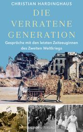 Christian Hardinghaus: Die verratene Generation
