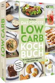 Diana Ruchser: Das große Low-Carb-Kochbuch
