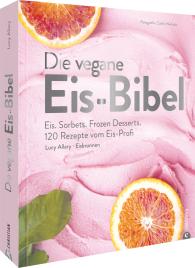 Lucy Allary · Eisbrunnen: Die vegane Eis-Bibel