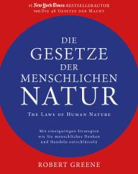Robert Greene: Die Gesetze der menschlichen Natur - The Laws of Human Nature