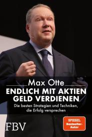 Max Dr. Otte, Max Otte: Endlich mit Aktien Geld verdienen