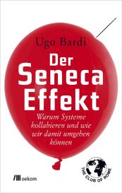 Ugo Bardi: Der Seneca-Effekt
