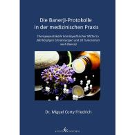 Dr. Miguel Corty Friedrich: Die Banerji-Protokolle in der medizinischen Praxis