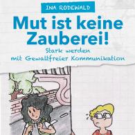 Ina Rodewald, Julius Simon: Mut ist keine Zauberei