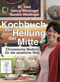 Georg Weidinger, Sandra Weidinger, OGTCM Verlag, OGTCM Verlag: Kochbuch zur Heilung der Mitte