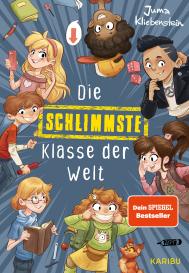 Zapf, Juma Kliebenstein: Die schlimmste Klasse der Welt (Band 1)