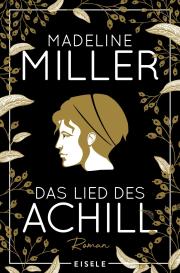 Madeline Miller: Das Lied des Achill
