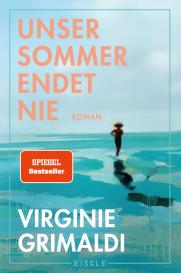 Sabine Schwenk, Virginie Grimaldi: Unser Sommer endet nie