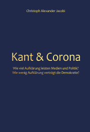Christoph Alexander Jacobi: Kant & Corona