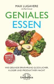 Max Lugavere: Geniales Essen