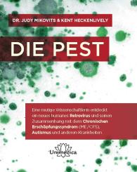Kent Heckenlively, Dr. Judy Mikovits, Judy Mikovits: Die Pest