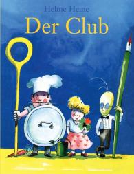 Helme Heine: Der Club