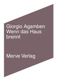 Andreas Hiepko, Giorgio Agamben: Wenn das Haus brennt