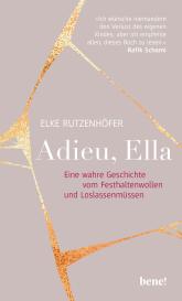 Elke Rutzenhöfer: Adieu, Ella