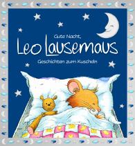 Marco Campanella, Sophia Witt: Gute Nacht, Leo Lausemaus: Geschichten zum Kuscheln