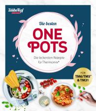Redaktion ZauberTopf, Redaktion mein ZauberTopf: mein ZauberTopf Einfach lecker! Die besten One Pots