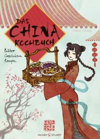 Tian Tang: Das China-Kochbuch