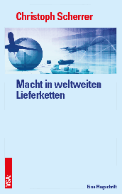 Christoph Scherrer: Macht in weltweiten Lieferketten