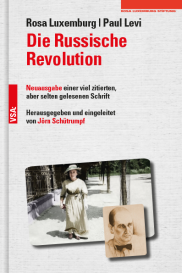 Paul Levi, Rosa Luxemburg, Jörn Schütrumpf: Die Russische Revolution