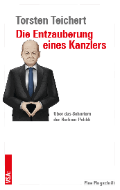 Torsten Teichert: Die Entzauberung eines Kanzlers