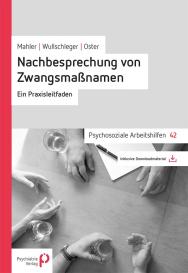 Lieselotte Dr. Mahler, Alexandre Dr. Wullschleger, Lieselotte Mahler, Anne Oster, Alexandre Wullschleger: Nachbesprechung von Zwangsmaßnahmen