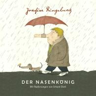 Joachim Ringelnatz, Erhard Dietl: Joachim Ringelnatz. Der Nasenkönig
