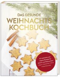 Tasty Katy (Katharina Döricht): Das gesunde Weihnachtskochbuch