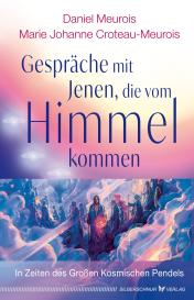 Marie Johanne Croteau-Meurois, Daniel Meurois: Gespräche mit Jenen, die vom Himmel kommen