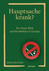 Gerd Reuther: Hauptsache krank?