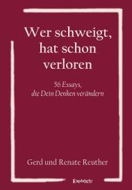 Gerd Reuther, Renate Reuther: Wer schweigt, hat schon verloren