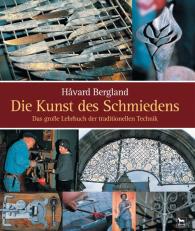 Håvard Bergland: Die Kunst des Schmiedens