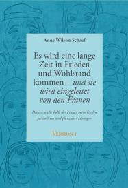 Anne Wilson Schaef, Ilserose Vollenweider: Es wird eine lange Zeit in Frieden und Wohlstand kommen - und sie wird eingeleitet von den Frauen