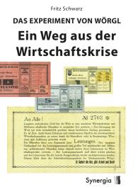 Fritz Schwarz: Das Experiment von Wörgl