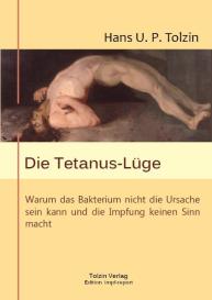 Hans U Tolzin: Die Tetanus-Lüge