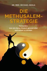 Michael Nehls, Sarah Nehls: Die Methusalem-Strategie