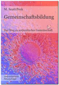 M. Scott Peck, Götz Brase: Gemeinschaftsbildung