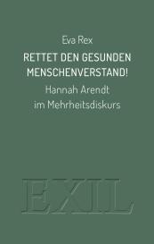 Eva Rex: Rettet den gesunden Menschenverstand!