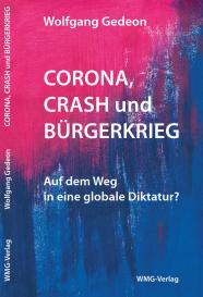 Wolfgang Gedeon: Corona, Crash und Bürgerkrieg