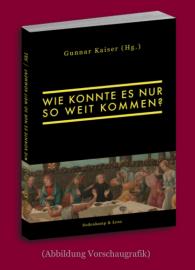 Gunnar Kaiser: Wie konnte es nur so weit kommen?